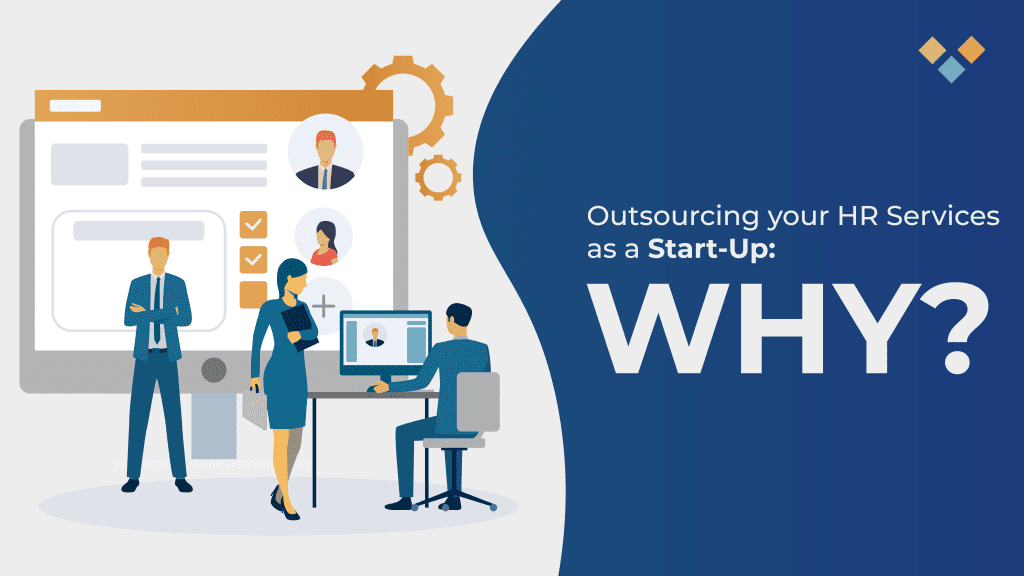 Outsourcing your HR Services as a Start-Up: Why? 